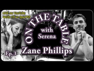 zane phillips (on the table) interview
